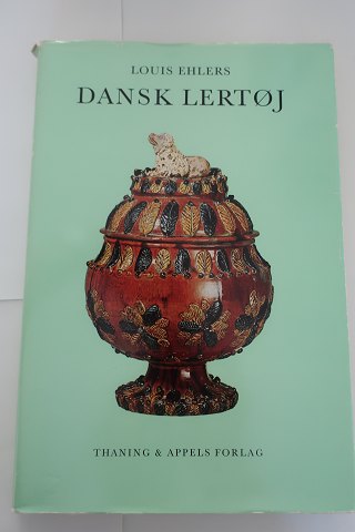 Dansk Lertøj
Af Louis Ehlers
Thanning & Appels Forlag
1967
Antal sider: 251
Inkl. avisudklip