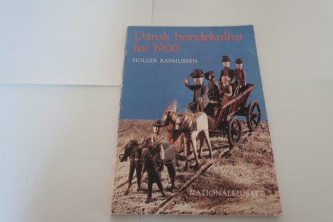 Dansk Bondekultur før 1900
Af Holger Rasmussen
Udgiver: Nationalmuseet
1979
Antal sider: 92