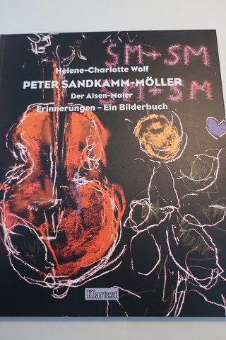 Peter Sandkamm-Möller
Der Alsen Maler
Erinnerungen - Ein Bilderbuch
Af Helene-Charlotte Wolf
Udgivet af Klartext
2002
Sideantal: 96