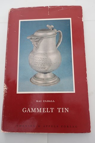 Gammelt Tin
Af Kai Uldall
Thaning & Appels Forlag
1966
Del af serie fra forlaget