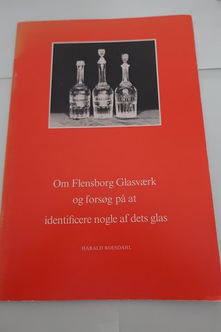 Om Flensborg Glasværk og forsøg på at identificere nogle af dets glas
Af Harald Roesdahl
Udgivet af Museumsrådet for Sønderjyllands Amt ved Inge Adriansen og Steen W. 
Andersen
1988
Sideantal: 108
Haves 2 stk.