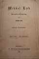 Mikkel Ræv
En episk Fortælling
Efter Reinite Bojs af Frederik Schaldemose
Fr. Wöldikes Forlagsboghandel
6 stk. lithografier bl.a. 1 stk Th Benghs Lith. 
Inst.
1861
Ombundet
Sideantal 168