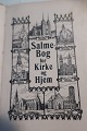 Salmebog for Kirke og Hjem
Det Kgl. Vajsenhus' Forlag
Trykt i 1924
Udarbejdet af det kirkelig Raad 1897 
Sideantal: 536
Præget med navn fra tidligere ejer: Ellen 
Christensen
Lille handy salmebog med indbinding af ruskind