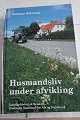 Husmandsliv under afvikling
Af Gunnar Solvang
Udvikling og forandring i et Sønderjysk 
Landbosamfund
1975-2000 med hovedvægt på de nye tilflyttere
Lokalhistorisk selskab
Historisk Samfund for Alsd og Sundeved
Bind 77
1999
Sideantal: 412