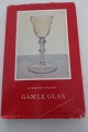 Gamle Glas
Af Gudmund Boesen
1965
Thanning & Appels Forlag
Del af serie fra forlaget
Sideantal: 105